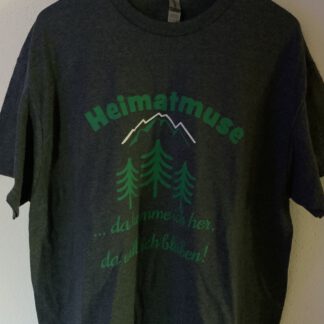 T-Shirt „Heimatmuse …da komme ich her, da will ich bleiben!“