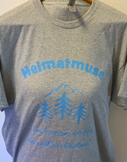 T-Shirt „Heimatmuse …da komme ich her, da will ich bleiben!“